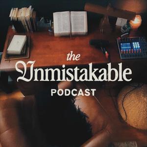 The Unmistakable Podcast