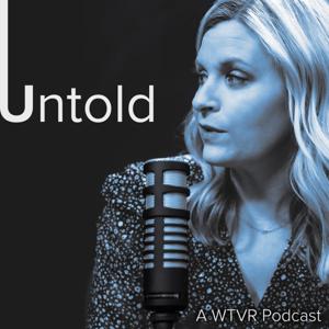 Untold – A WTVR Podcast by Catie Beck