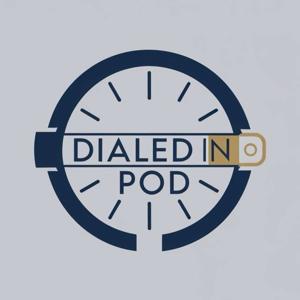 The Dialed In Podcast