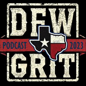 DFW Grit - The Podcast