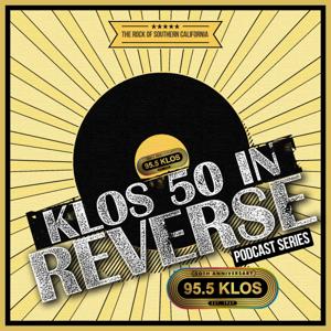 “KLOS 50 in Reverse” Podcast Series by Meruelo LA