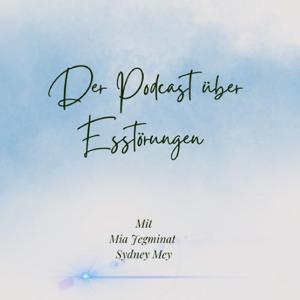 Der Podcast über Essstörungen