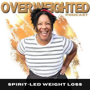 Overweighted: Weight Loss for Christian Women, Biblical Weight Loss Strategies, Spirit Led Weight Loss