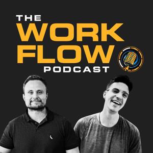 The Work Flow Podcast