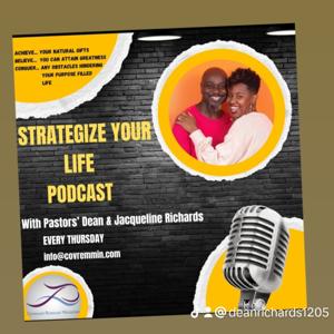 Strategize Your Life Podcast with Pastors Dean and Jacqueline Richards