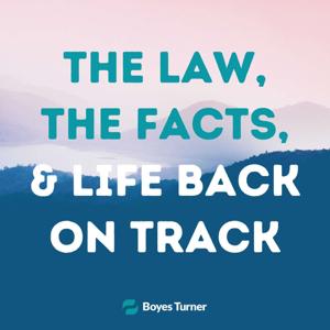 The Law, The Facts & Life Back on Track