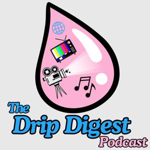 The Drip Digest
