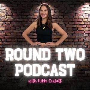 Round Two Podcast: Stories of major life change to inspire you to reinvent yourself and find your purpose.