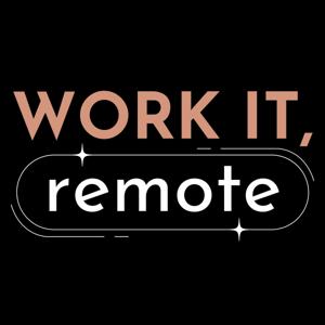 Work It, Remote