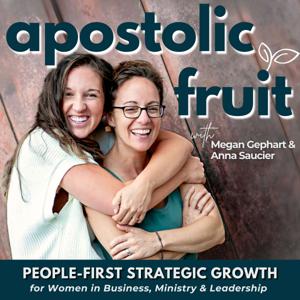 Apostolic Fruit | Sustainable Growth Strategies, Christian Women in Business, Ministry, Leadership