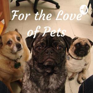 For the Love of Pets