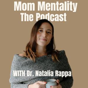 The Mom Mentality Podcast