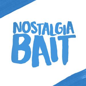 Nostalgia Bait by George Sheard and Cooper Britton