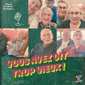 Vous avez dit trop vieux !