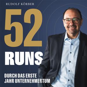 52 RUNS: Der Podcast durch das erste Jahr Unternehmertum.
