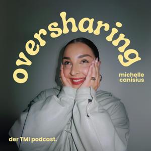 oversharing mit michelle canisius