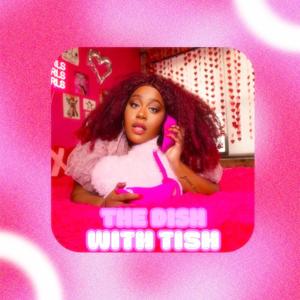 The Dish With Tish