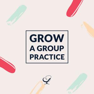 Grow A Group Practice