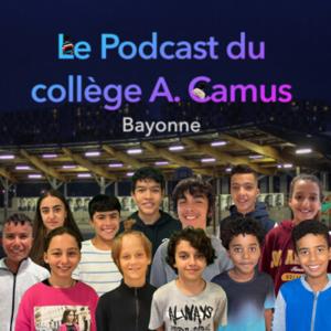 Le podcast du collège A. Camus - Bayonne