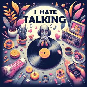 I Hate Talking