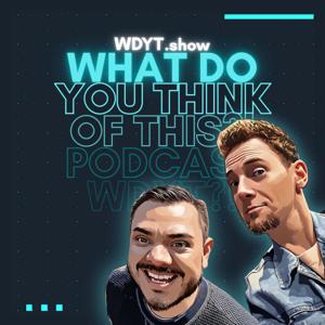 What Do You Think [of This]?!