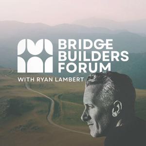 The Bridge Builders Forum