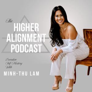 The Higher Alignment Podcast