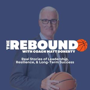 The Rebound: Real Stories of Leadership, Resilience, and Long-Term Success