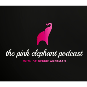 The Pink Elephant Podcast with Dr. Debbie Akerman
