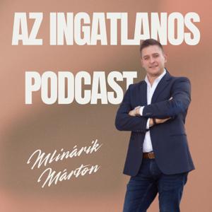 Az ingatlanos podcast - Mlinárik Márton