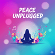 Peace Unplugged