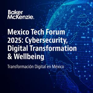 Mexico Tech Forum 2025 - Cybersecurity, Digital Transformation & Wellbeing