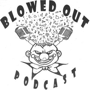 The Blowed Out Podcast