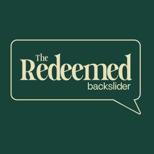 The Redeemed Backslider