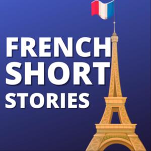 French Short Stories: Daily short stories in french for intermediate learners by Roméo Song