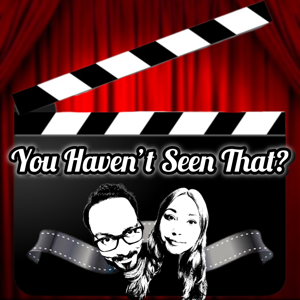 You Haven't Seen That?