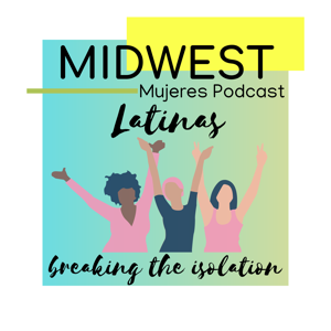 Midwest Mujeres Podcast