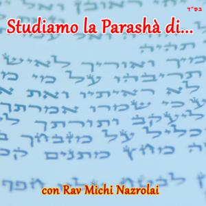 Studiamo la parashà di...