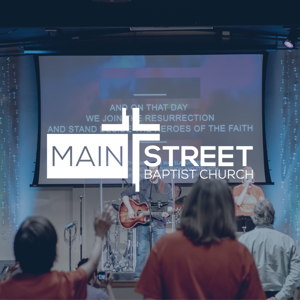 Main Street Baptist Church - Messages