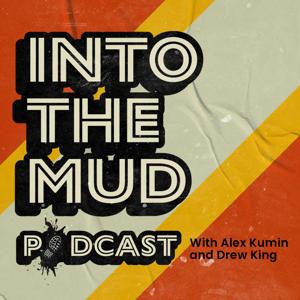 Into The Mud Podcast
