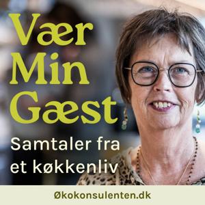 Vær min gæst - samtaler fra et køkkenliv