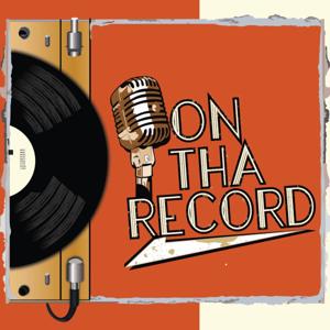 On Tha Record Podcast