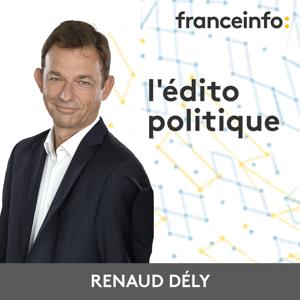 L'édito politique by franceinfo