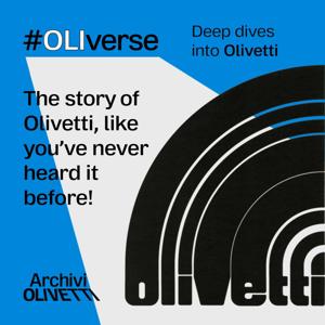 #OLIverse, deep dives into Olivetti