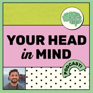 Your Head In Mind