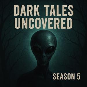 Dark Tales Uncovered