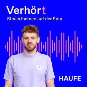 Verhör(t) - Steuerthemen auf der Spur