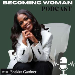 Becoming Woman Podcast