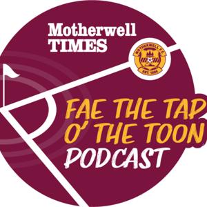 Fae the Tap O' the Toon Podcast by the Motherwell Times