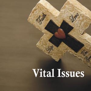 Vital Issues in the Christian Home